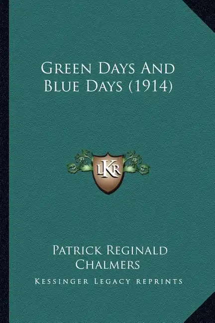 Green Days and Blue Days (1914) - Paperback