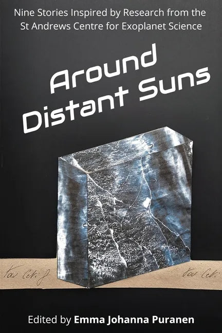 Around Distant Suns: Stories Inspired by the St Andrews Centre for Exoplanet Science - Paperback