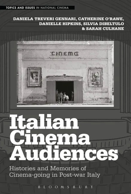 Italian Cinema Audiences: Histories and Memories of Cinema-going in Post-war Italy - Paperback