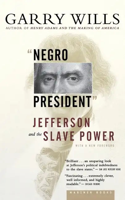 Negro President: Jefferson and the Slave Power - Paperback