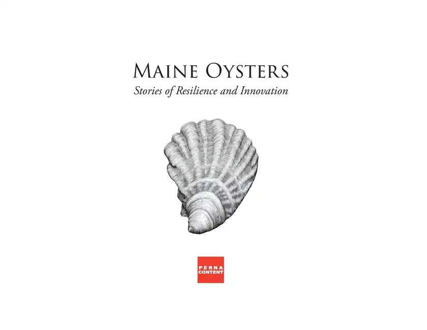 Maine Oysters: Stories of Resilience & Innovation - Paperback