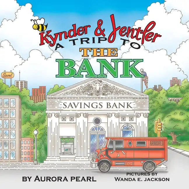 Kynder & Jentler A Trip to the Bank - Paperback