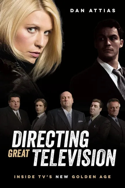 Directing Great Television: Inside Tv's New Golden Age - Paperback