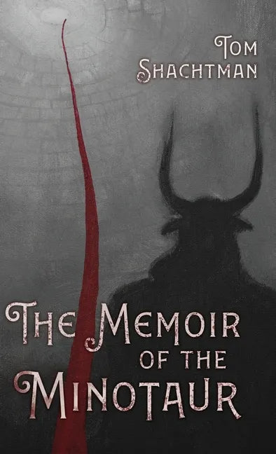 The Memoir of the Minotaur - Hardcover