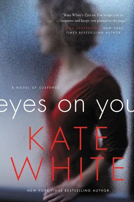 Eyes on You: A Novel of Suspense - Paperback