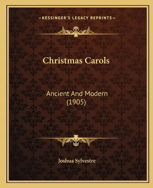 Christmas Carols: Ancient and Modern (1905) - Paperback