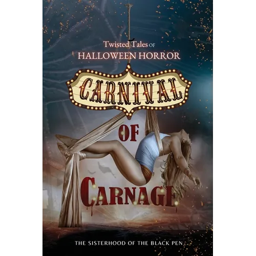 Twisted Tales of Halloween Horror: Carnival of Carnage - Paperback