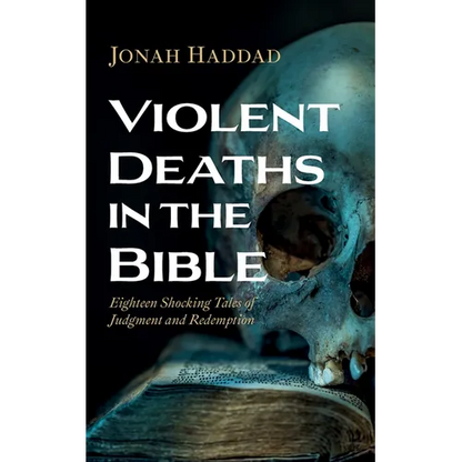 Violent Deaths in the Bible - Hardcover