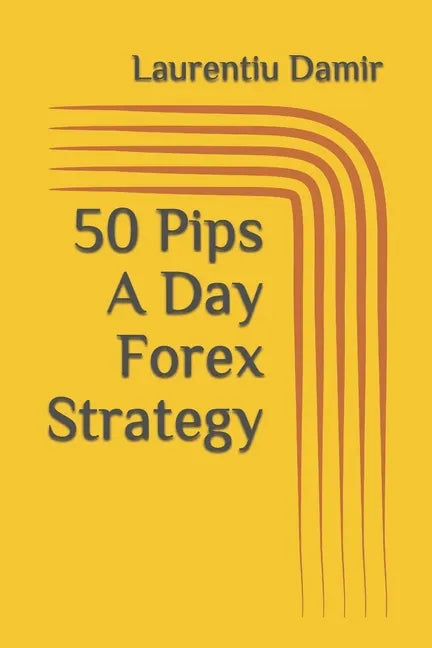 50 Pips A Day Forex Strategy - Paperback