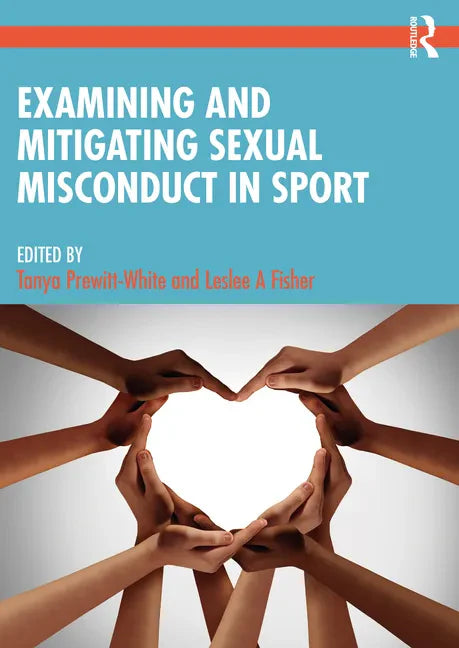 Examining and Mitigating Sexual Misconduct in Sport - Paperback