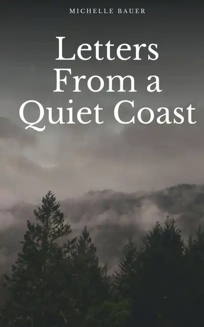 Letters From a Quiet Coast - Paperback