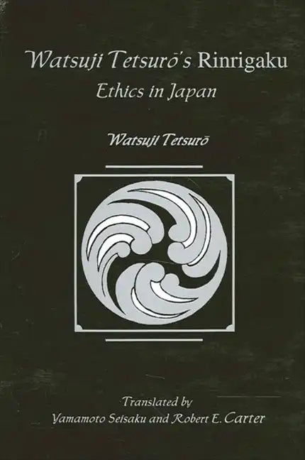 Watsujiō Tetsur's Rinrigaku: Ethics in Japan - Paperback
