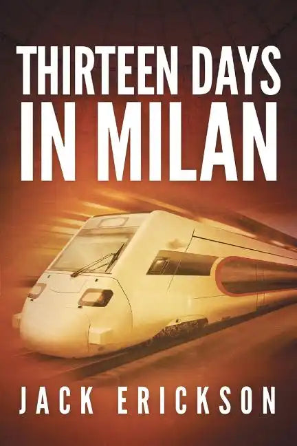 Thirteen Days in Milan - Paperback