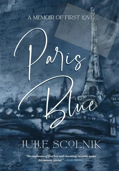 Paris Blue: A Memoir of First Love - Hardcover