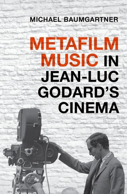 Metafilm Music in Jean-Luc Godard's Cinema - Paperback
