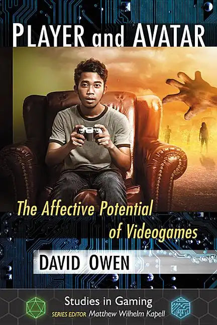 Player and Avatar: The Affective Potential of Videogames - Paperback