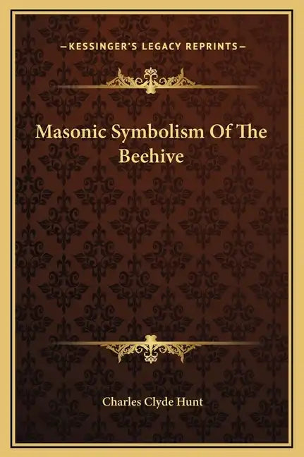 Masonic Symbolism of the Beehive - Hardcover