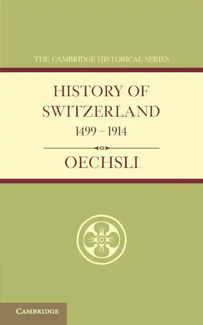 History of Switzerland 1499 1914 - Paperback