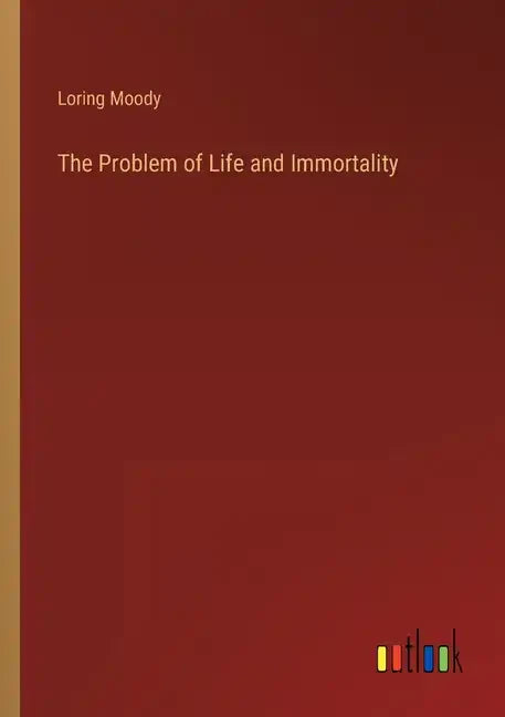 The Problem of Life and Immortality - Paperback