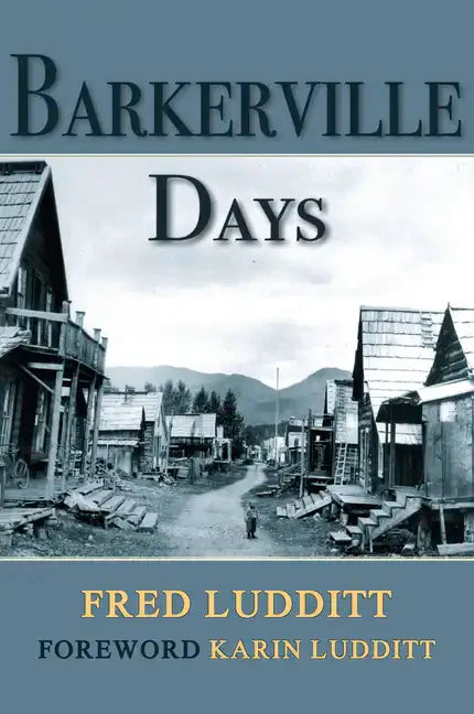 Barkerville Days - Paperback