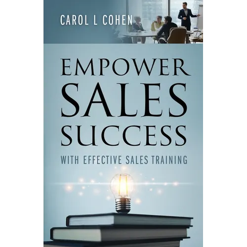 Empower Sales Success: With Effective Sales Training - Paperback