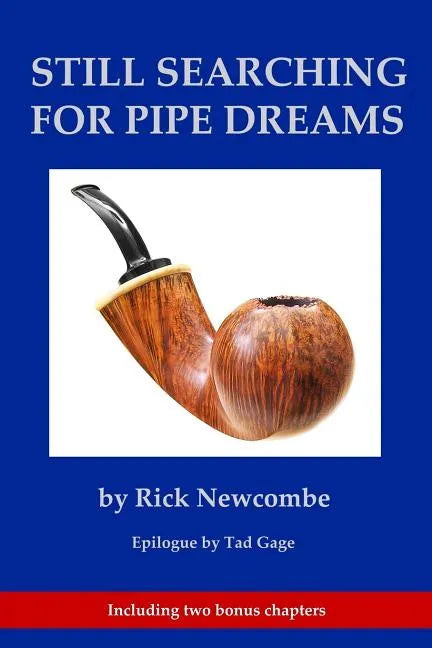 Still Searching for Pipe Dreams - Paperback