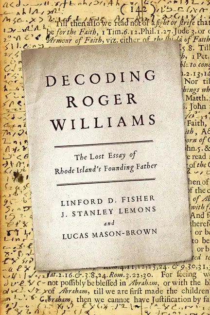 Decoding Roger Williams: The Lost Essay of Rhode Island's Founding Father - Hardcover