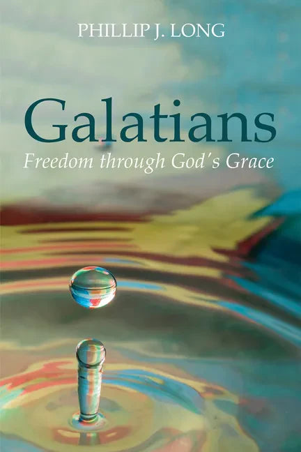 Galatians: Freedom Through God's Grace - Paperback