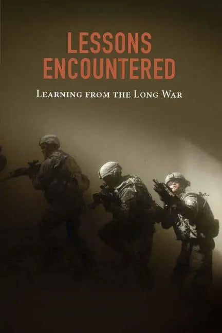 Lessons Encountered: Learning from the Long War - Paperback