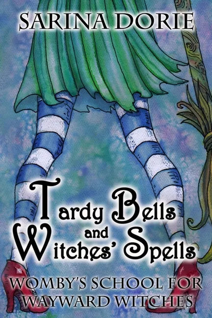 Tardy Bells and Witches' Spells: A Cozy Witch Mystery - Paperback