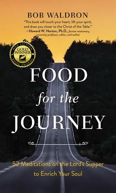 Food for the Journey: 52 Meditations on the Lord's Supper to Enrich Your Soul - Hardcover