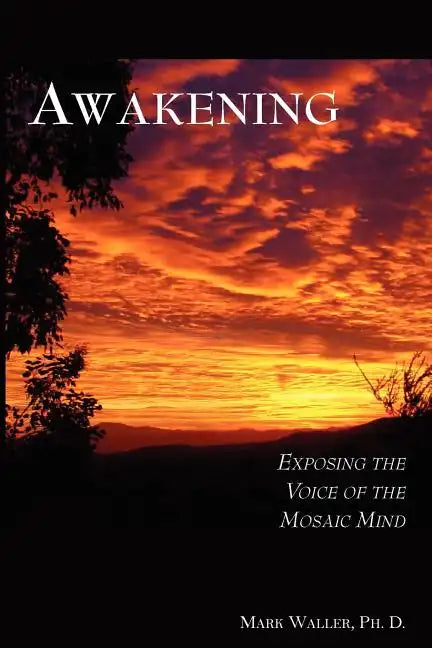 Awakening: Exposing the Voice of the Mosaic Mind - Paperback