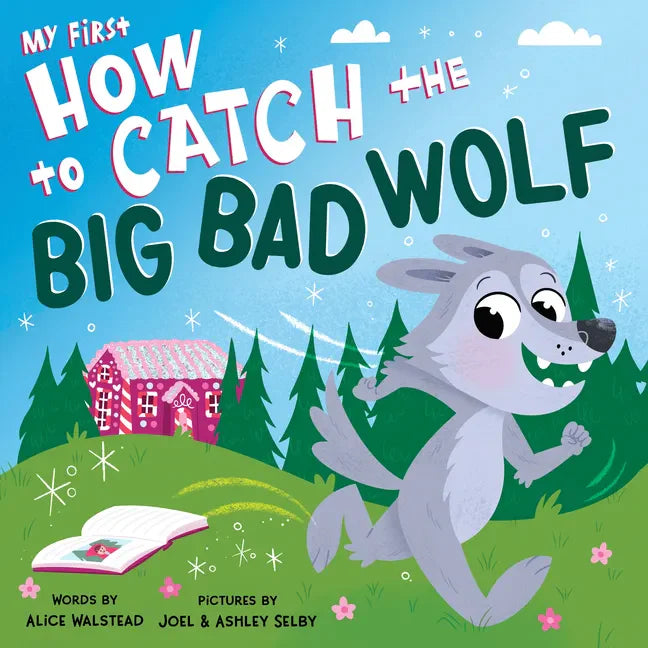 My First How to Catch the Big Bad Wolf - Board Book
