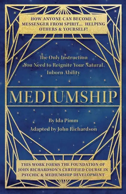Mediumship: The Only Instruction You Need to Reignite Your Natural Inborn Ability - Paperback