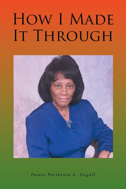 How I Made It Through - Paperback
