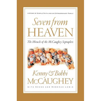 The Seven from Heaven: The Miracle of the McCaughey Septuplets - Paperback