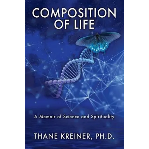 Composition of Life: A Memoir of Science and Spirituality - Paperback