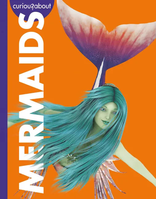Curious about Mermaids - Library Binding