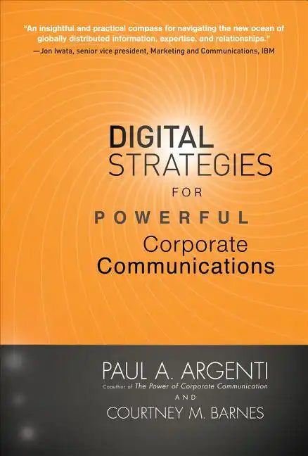 Digital Strategies for Powerful Corporate Communications - Hardcover