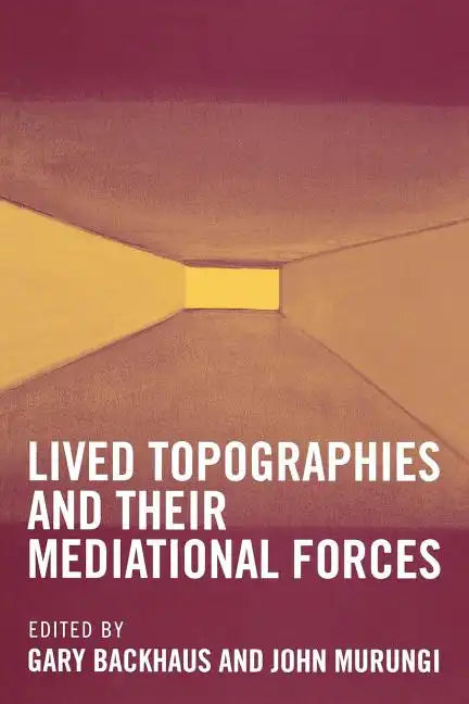 Lived Topographies: and their Mediational Forces - Paperback