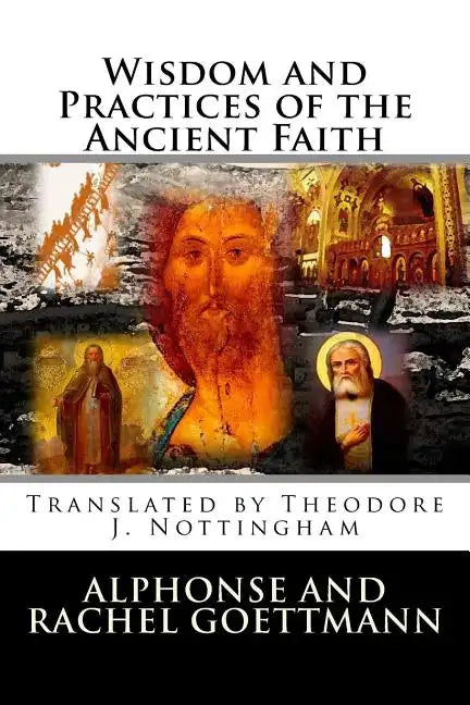 Wisdom and Practices of the Ancient Faith - Paperback