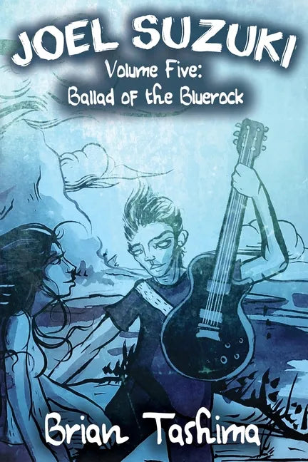 Joel Suzuki, Volume Five: Ballad of the Bluerock - Paperback