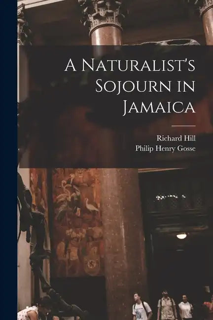 A Naturalist's Sojourn in Jamaica - Paperback
