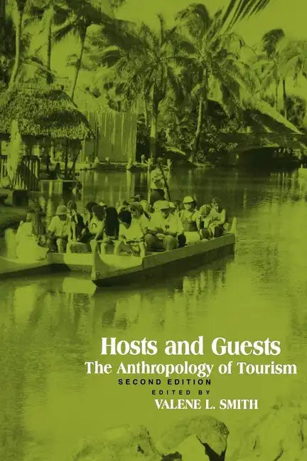 Hosts and Guests: The Anthropology of Tourism - Paperback