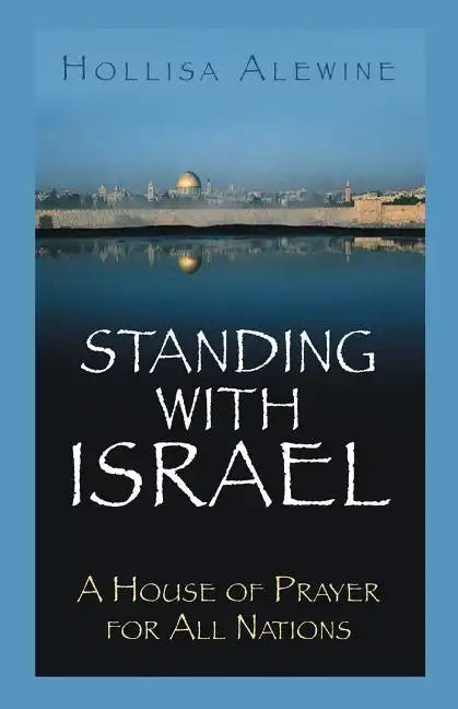 Standing With Israel: A House of Prayer for All Nations - Paperback