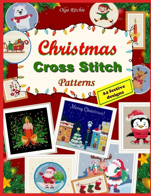 Christmas Cross Stitch Patterns 24 festive designs: Embroidery patterns - Paperback
