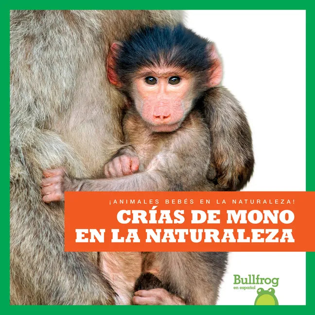 Crías de Mono En La Naturaleza (Monkey Infants in the Wild) - Library Binding