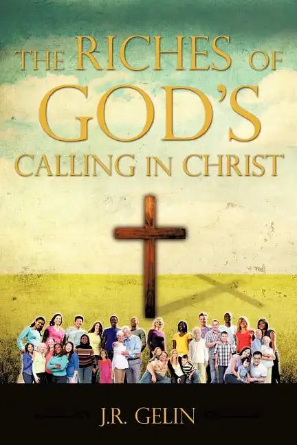 The Riches of God's Calling in Christ - Paperback