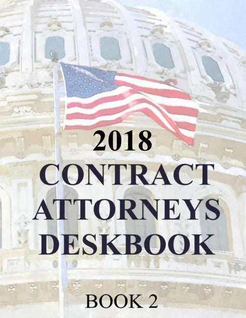 Contract Attorneys Deskbook: Book 2 - Paperback