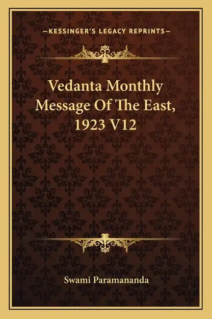 Vedanta Monthly Message of the East, 1923 V12 - Paperback